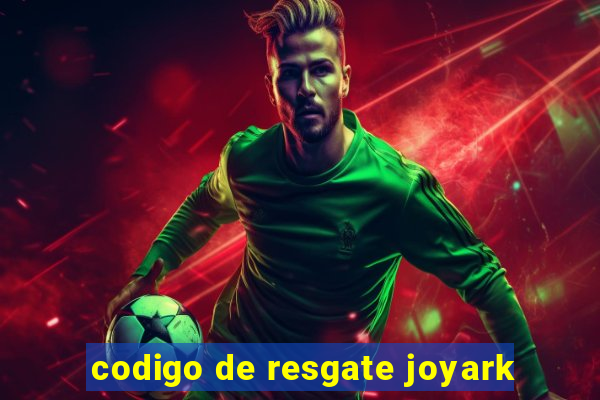 codigo de resgate joyark